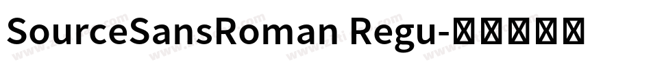 SourceSansRoman Regu字体转换